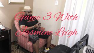 game 3 with jasmine leigh