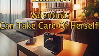 Valentina: Valentina Can Take Care Of Herself