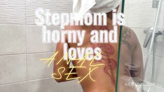 stepmom is horny and loves anal sex.