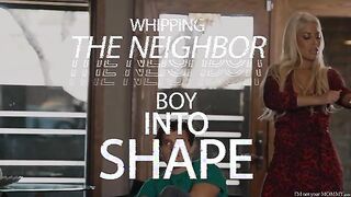 Whipping The Neighbor Boy Into Shape - S1:E1